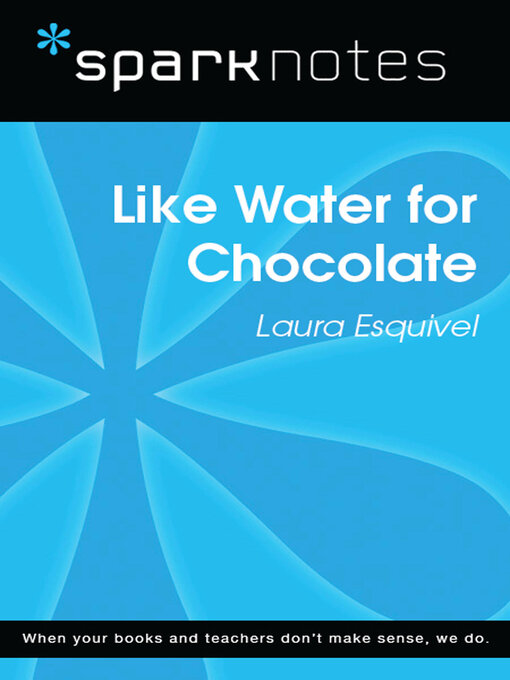 Title details for Like Water for Chocolate by SparkNotes - Available